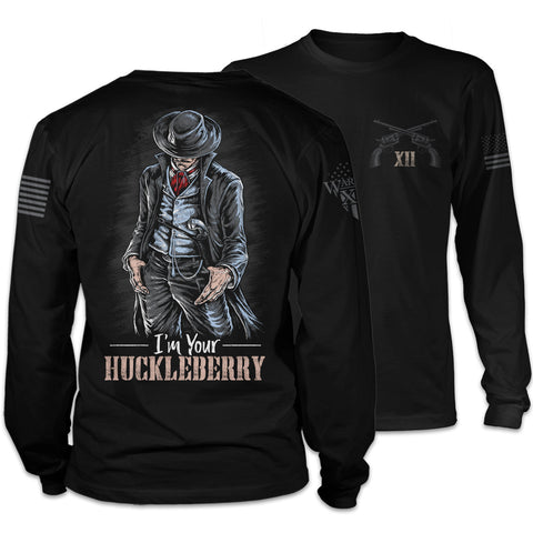 I'm Your Huckleberry - Long Sleeve